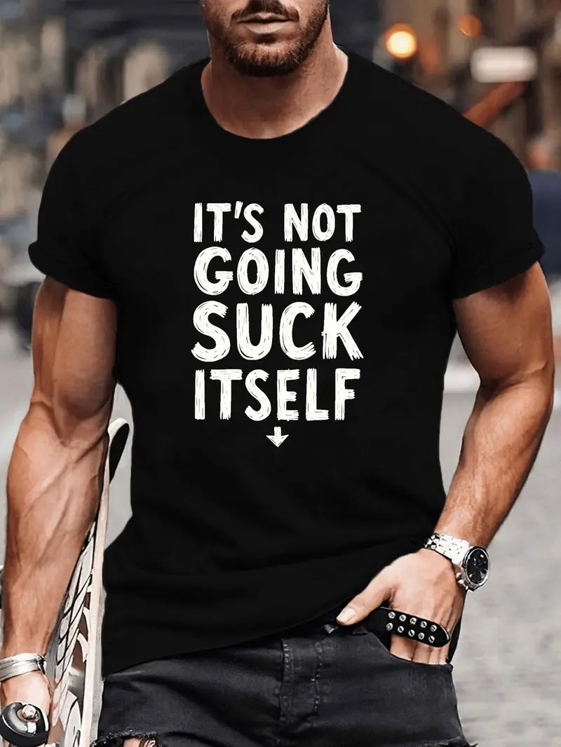 It's not going to suck itself